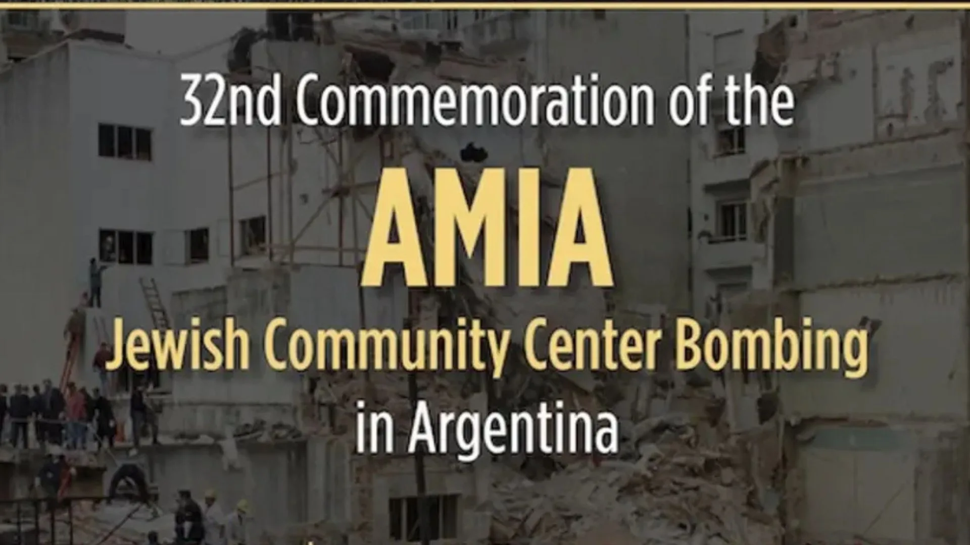 32nd Commemoration of the AMIA Jewish Community Center Bombing