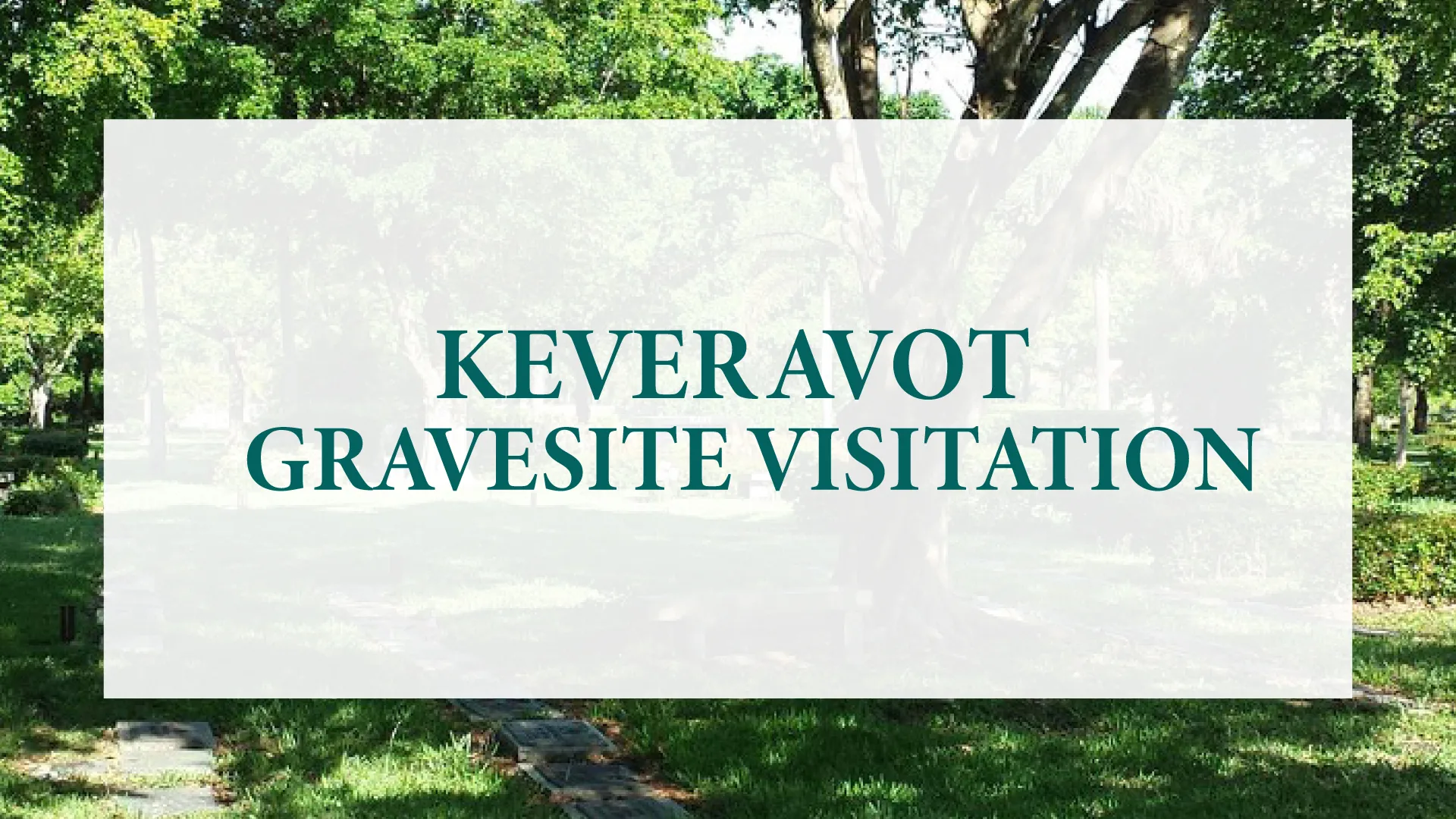 Keveravot-Gravesite-Visitation web banner