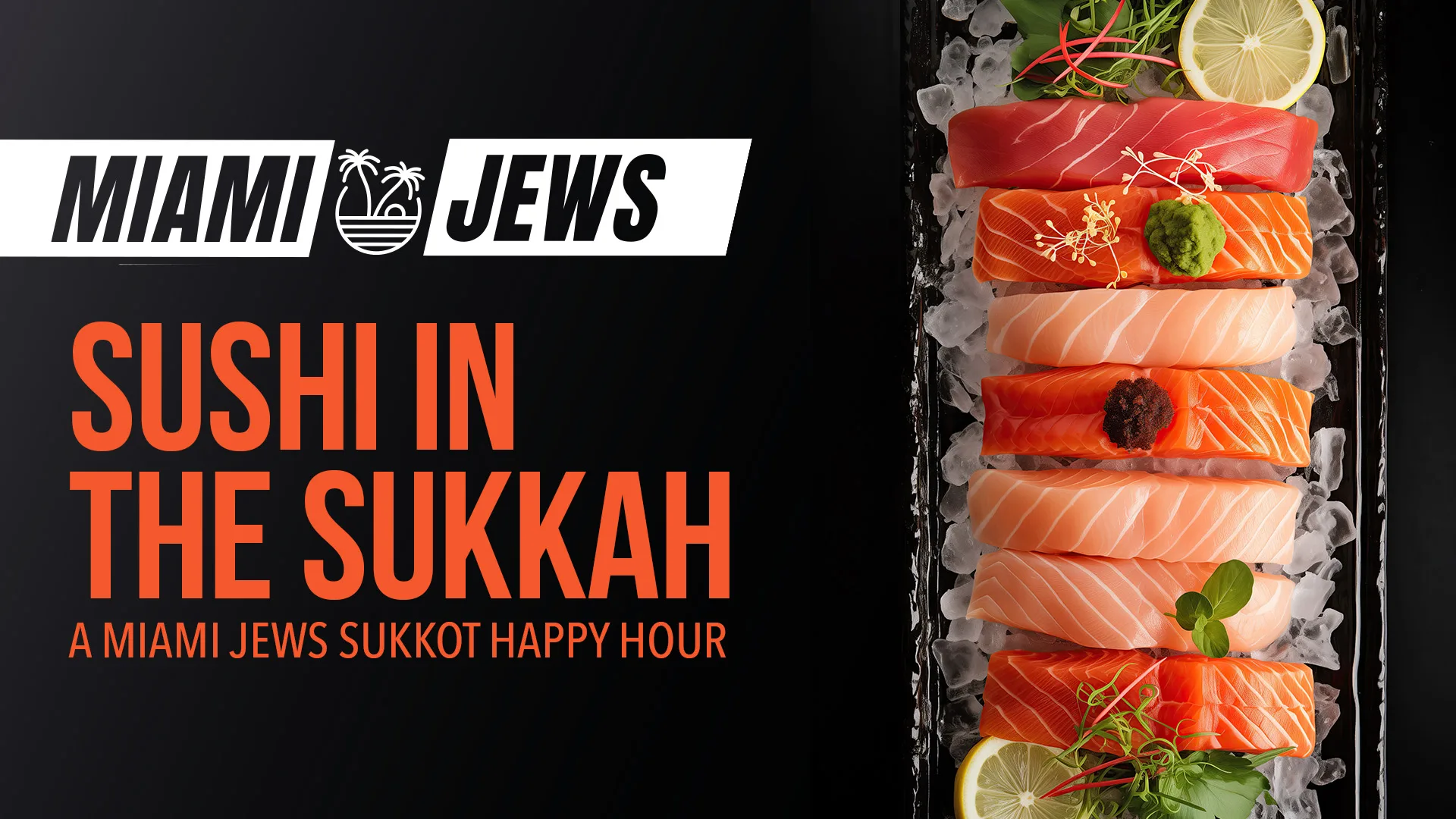 miami jews sushi in the sukkah a miami jews sukkot happy hour web banner